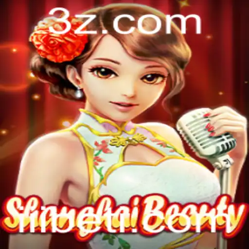 Descubra o Fascinante Mundo do Jogo ShanghaiBeauty