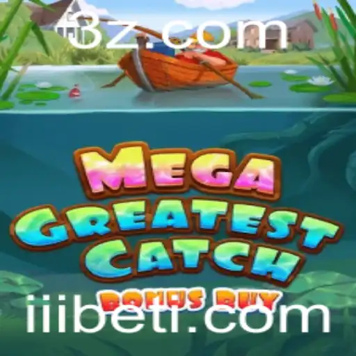 MegaGreatestCatchBonusBuy: A Nova Sensação em iiibet